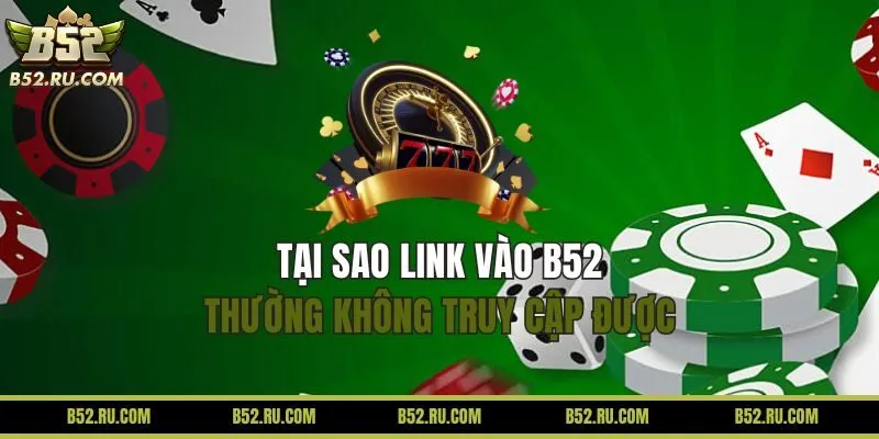 Những lỗi thường gặp khi đăng ký B52 và cách xử lý